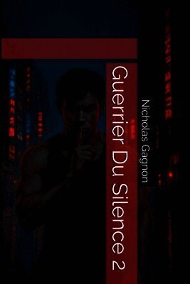 Nicholas Gagnon - Guerrier Du Silence 2, Häftad
