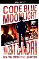 Vincent Zandri - Code Blue Moonlight, Häftad