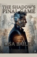 Lisa Bailey - Shadow's Final Game, Häftad