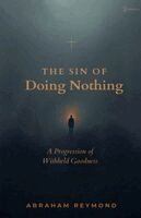 Abraham Reymond - Sin of Doing Nothing, Häftad