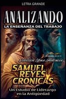 Sermones Bíblicos - Analizando la Enseñanza del Trabajo en Samuel, Reyes y Crónicas, Häftad