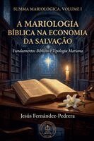 Jesus Fernandez-Pedrera Correa - A Mariologia Bíblica Na Economia Da Salvação, Häftad