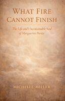 Michelle Miller - What Fire Cannot Finish, Häftad