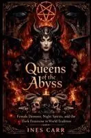 Ines Carr - Queens of the Abyss, Häftad. Tillgänglighet: Lägg i varukorg