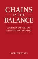 Joseph Pearce - Chains in the Balance, Häftad