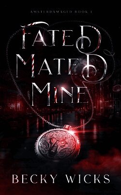 Becky Wicks - Fated Mated Mine, Häftad
