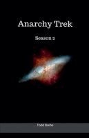 Todd Borho - Anarchy Trek - Season 2, Häftad