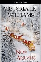 Victoria Lk Williams - Now Arriving, Häftad
