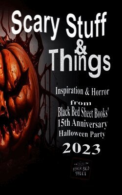 Scary Stuff & Things