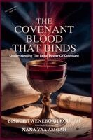 Bishop Osei Tweneboah Koduah - Covenant Blood That Binds, Häftad