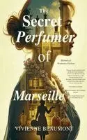 Vivienne Beaumont - Secret Perfumer of Marseille - Historical Women's Fiction, Häftad. Tillgänglighet: Lägg i varukorg