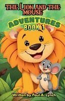 Paul A Lynch - Lion and the Mouse Adventures, Häftad