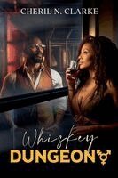 Cheril N Clarke - Whiskey Dungeon, Häftad