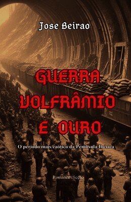 Jose Beirao - Guerra Volfrâmio e Ouro, Häftad