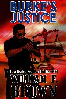 William F Brown - Burke's Justice, Häftad