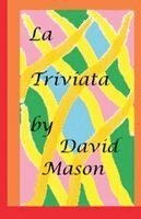David Mason - La Triviata, Häftad