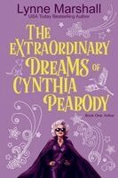 Lynne Marshall - Extraordinary Dreams of Cynthia Peabody, Häftad