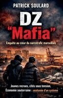 Patrick Soulard - "DZ Mafia" enquête au coeur du narcotrafic marseillais, Häftad