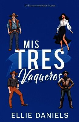 Mis Tres Vaqueros