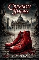 Minam Ko - Crimson Shoes, Häftad. Tillgänglighet: Lägg i varukorg