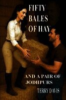 Fifty Bales of Hay and a Pair of Jodhpurs