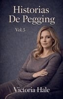Victoria Hale - Historias de Pegging Vol.5, Häftad. Tillgänglighet: Lägg i varukorg