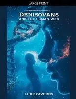 Luke Caverns - Denisovans and the Human Web, Häftad. Tillgänglighet: Lägg i varukorg