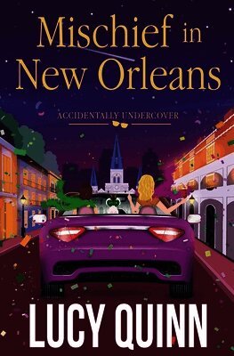 Lucy Quinn - Mischief in New Orleans, Häftad
