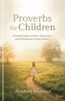 Abraham Reymond - Proverbs for Children, Häftad