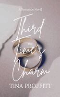 Tina Proffitt - Third Time's the Charm, Häftad