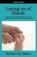Michael E B Maher - Laying on of Hands, Häftad