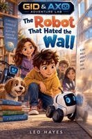 Leo Hayes - Robot That Hated the Wall, Häftad. Tillgänglighet: Lägg i varukorg