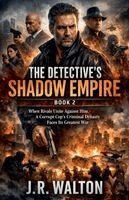 The Detective's Shadow Empire: Book 2