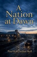 Paul Karl Arthur Kell - Nation at Dawn, Häftad. Tillgänglighet: Lägg i varukorg