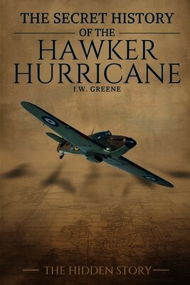 J W Greene - Secret History of the Hawker Hurricane, Häftad