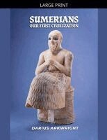 Darius Arkwright - Sumerians, Our First Civilization, Häftad. Tillgänglighet: Lägg i varukorg
