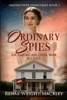 Renae Weight Mackley - Ordinary Spies, Häftad