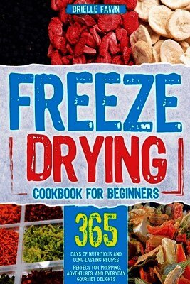 Rod Gunn, Brielle Fawn - Freeze Drying Cookbook for Beginners, Häftad
