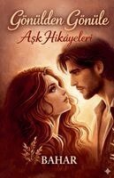 Gönülden Gönüle Aşk Hikayeleri