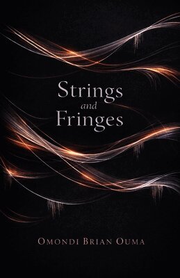 Omondi Brian Ouma - Strings and Fringes, Häftad