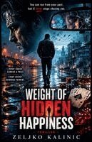 Zeljko Kalinic - Weight of Hidden Happiness, Häftad. Tillgänglighet: Lägg i varukorg