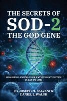 Joseph M Salvani, Daniel J Walsh - Secrets of SOD-2, The God Gene, Häftad