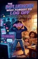 Bart Studio Press - Influencer Who Forgot to Log Off, Häftad. Tillgänglighet: Lägg i varukorg
