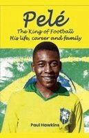 Pelé, The King of Football