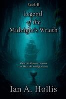Ian A Hollis - Legend of the Midnight's Wraith, Häftad