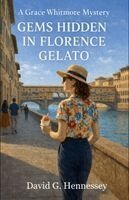 David G Hennessey - Gems Hidden in Florence Gelato, Häftad