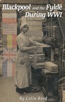 Colin Reed - Blackpool and the Fylde During WW1, Häftad
