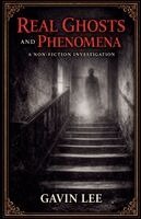 Gavin Lee - Real Ghosts And Phenomena, Häftad