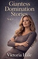 Victoria Hale - Giantess Domination Stories Vol.1, Häftad