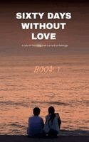 Ivy Ayaan - Sixty Days Without Love, Häftad